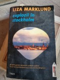 Carte Explozii in Stockholm de Liza Marklund, Editura Trei, 2011, 380 pagini, coperta brosata