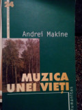 Andrei Makine - Muzica unei vieti (editia 2002)