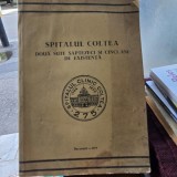 Spitalul Coltea - Doua sute saptezeci si cinci ani de existenta