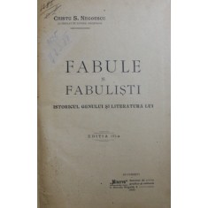 FABULE SI FABULISTI - ISTORICUL GENULUI SI LITERATURA LUI de CRISTU S . NEGOESCU , 1905