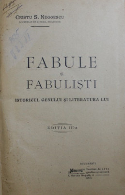 FABULE SI FABULISTI - ISTORICUL GENULUI SI LITERATURA LUI de CRISTU S . NEGOESCU , 1905 foto