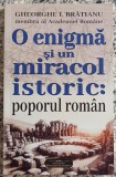 O enigma si un miracol istoric: poporul roman - Gheorghe I. Bratianu