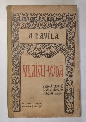 VLAICU - VODA - DRAMA ISTORICA IN CINCI ACTE , IN VERSURI de A . DAVILA , 1921 foto