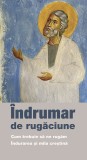 Indrumar De Rugaciune - Cum Trebuie Sa Ne Rugam - Indurarea Si Mila Crestina, - Editura De Suflet