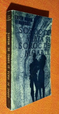 Soroc de viata si soroc de moarte - Erich Maria Remarque foto