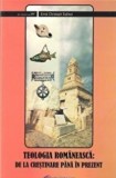 Teologia romaneasca de la crestinare pana in prezent | Ernst Christoph Suttner