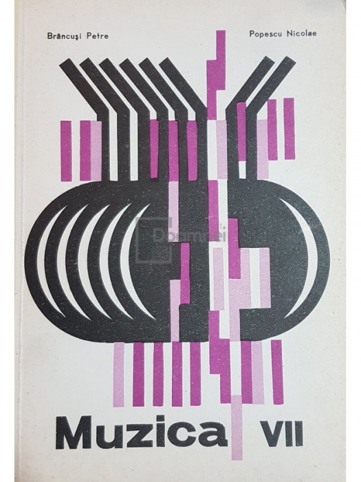 Brancusi Petre - Muzica - Manual pentru clasa a VII-a (editia 1977)