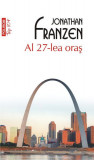 Al 27-lea oraş (Top 10+) - Paperback brosat - Jonathan Franzen - Polirom, 2020