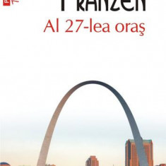 Al 27-lea oraş (Top 10+) - Paperback brosat - Jonathan Franzen - Polirom