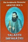 Din invataturile Parintelui Arsenie Boca. Talantii Imparatiei. Nicolae Tanase. Editura Pelerinul. Carte religioasa