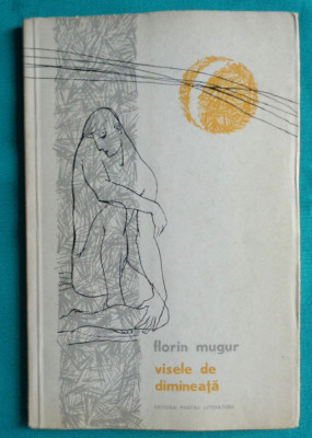 Florin Mugur &amp;ndash; Visele de dimineata ( prima editie ) foto