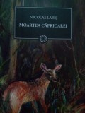 Nicolae Labis - Moartea caprioarei (Editia: 2009)