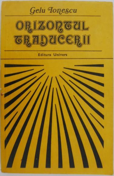Orizontul traducerii &ndash; Gelu Ionescu