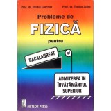 PROBLEME DE FIZICA PENTRU BACALAUREAT SI ADMITEREA IN INVATAMANTUL SUPERIOR-DANIEL OVIDIU CROCNAN, TEODOR J-261589