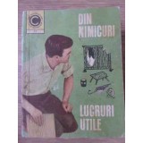 DIN NIMICURI LUCRURI UTILE-ANDRIES MIHAI GHEORGHE-189197