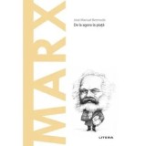 Descopera filosofia. Marx. De la agora la piata/Jose Manuel Bermudo