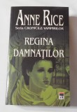 Anne Rice - Regina Damnatilor