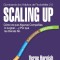 Scaling Up (Dominando Los Habitos de Rockefeller 2.0): Como Es Que Algunas Companias Lo Logran...y Por Que Las Demas No