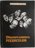 Cumpara ieftin Discurs contra piedicilor &ndash; Marcel Moreau