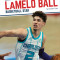 Lamelo Ball: Basketball Star