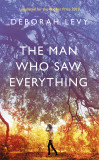 Man Who Saw Everything | Deborah Levy, 2019, Penguin Books Ltd