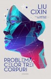 Problema celor trei corpuri (Vol. 1) - Paperback brosat - Liu Cixin - Nemira