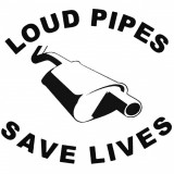 Sticker auto Loud Pipes Save Lives, negru, Palmonix
