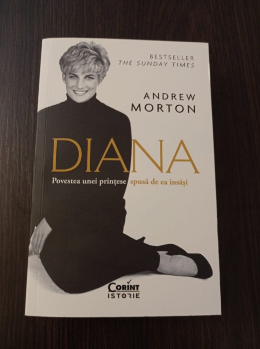 Diana. Povestea unei printese spusa de ea insasi - Andrew Morton