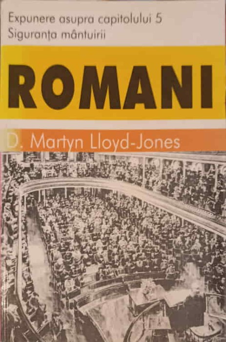 ROMANI. EXPUNERE ASUPRA CAPITOLULUI 5 SIGURANTA MANTUIRII-D. MARTYN LLOYD-JONES-252962