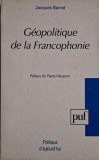 Geopolitique de la Francophonie &ndash; Jacques Barrat, carte