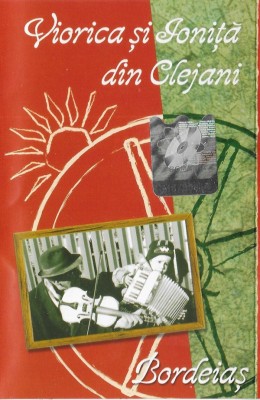 Casetă audio Viorica și Ioniță din Clejani &amp;lrm;&amp;ndash; Bordeiaș, originală foto