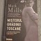 Misterul gradinii Toscane Mark Mills