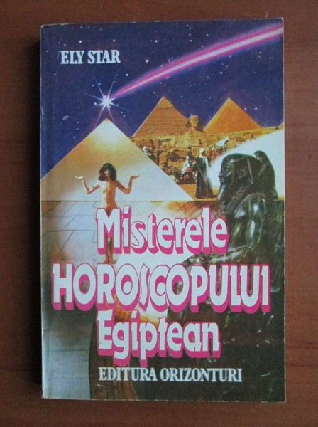 Ely Star - Misterele horoscopului egiptean