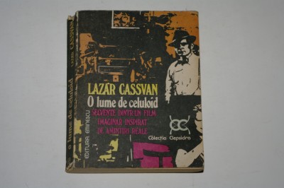 O lume de celuloid - Lazar Cassvan foto