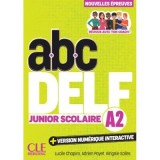 ABC DELF Junior Scolaire. Nivel A2, 200 exercitii, 4 teste proba, versiune digitala