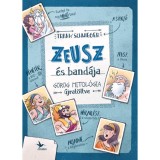Zeusz &eacute;s band&aacute;ja - G&ouml;r&ouml;g mitol&oacute;gia &uacute;jrat&ouml;ltve - Schwieger