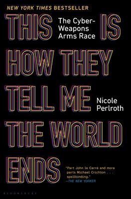 This Is How They Tell Me the World Ends: The Cyber Weapons Arms Race foto