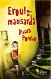 Eroul din mansarda - Alvaro Pombo