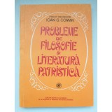 Pr. Ioan G. Coman - Probleme de filosofie și literatură patristică