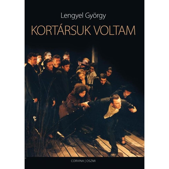 Kort&aacute;rsuk voltam - Lengyel Gy&ouml;rgy