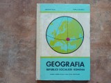 Geografia Republicii Socialiste Rom&acirc;nia - manual pentru clasa a VIII-a scoli ajutatoare, 1970, Clasa 8, Geografie