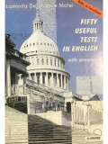 Luminița Delgiudice Matei - Fifty useful tests in english with answers (editia 1999)