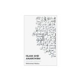 Islam and Anarchism: Relationships and Resonances
