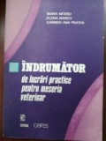 Indrumator de lucrari practice pentru meseria veterinar- Elena Marcu, Maria Moisiu