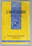 L &#039; ORFEVRERIE par LUC LANEL , 1964