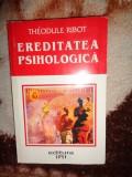 Ereditatea psihologica - Theodule Ribot 319pagini