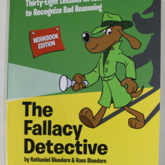 THE FALLACY DETECTIVE by NATHANIEL BLUEDORN and HANS BLUEDORN , illustrated by ROB CORLEY and TIM HODGE , 2015