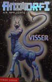 K. A. Applegate - Animorfi - Visser (Editia: 2006)