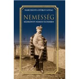 Nemess&eacute;g - K&eacute;zik&ouml;nyv nemesi &uuml;gyekben - Marczi&aacute;nyi Gy&ouml;rgy Lovag
