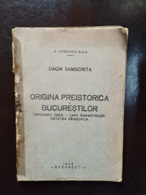 G. Ionescu Nica - Dacia Samscrita. Originea Preistorica a Bucurestilor foto